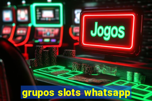 grupos slots whatsapp